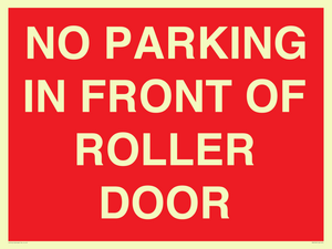NO PARKING IN FRONT OF ROLLER DOOR